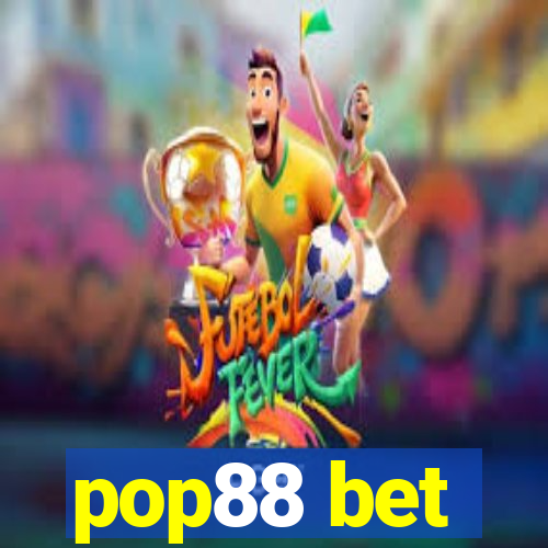 pop88 bet